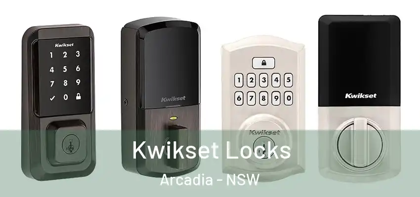 Kwikset Locks Arcadia - NSW