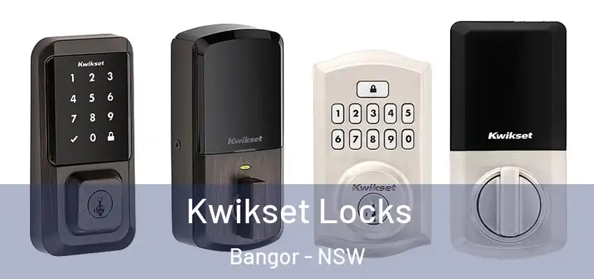 Kwikset Locks Bangor - NSW