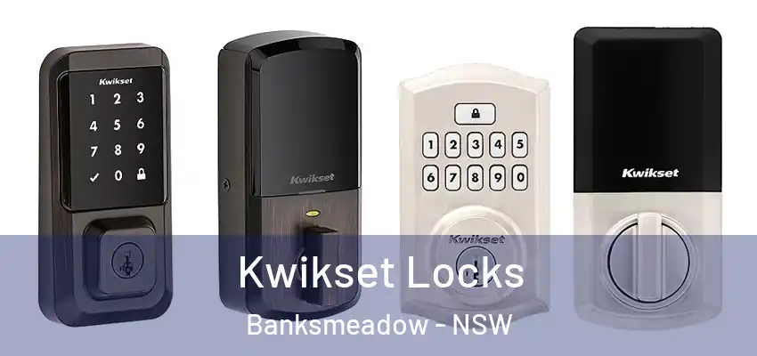 Kwikset Locks Banksmeadow - NSW