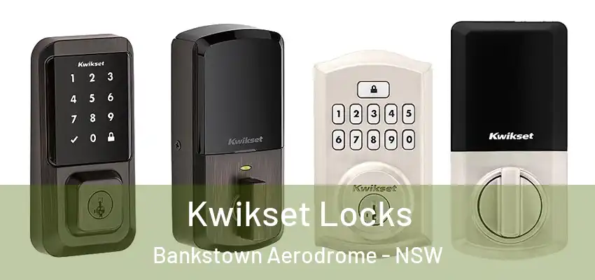 Kwikset Locks Bankstown Aerodrome - NSW