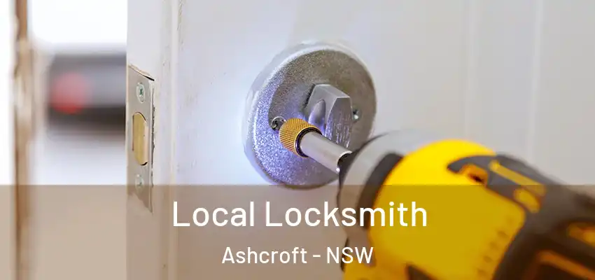 Local Locksmith Ashcroft - NSW