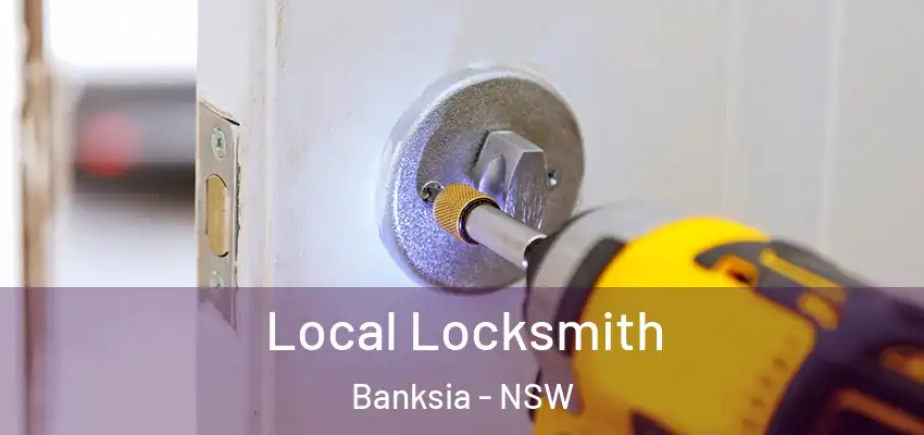 Local Locksmith Banksia - NSW