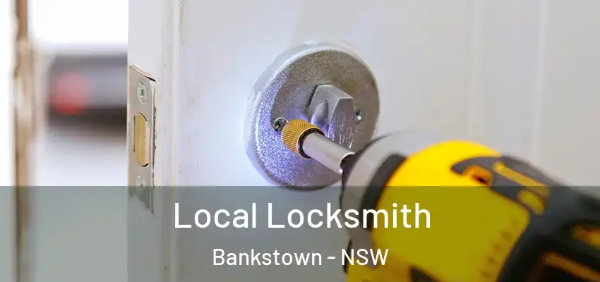 Local Locksmith Bankstown - NSW