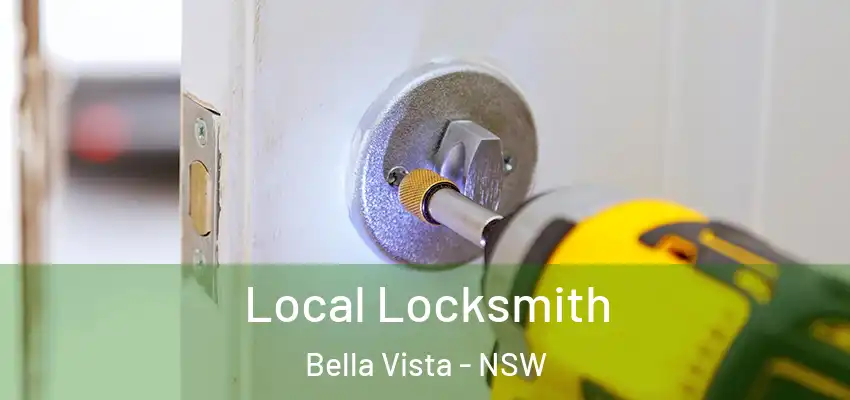 Local Locksmith Bella Vista - NSW