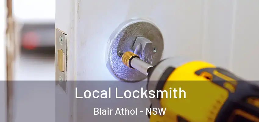 Local Locksmith Blair Athol - NSW