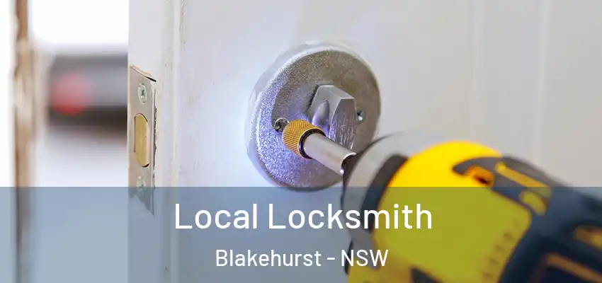 Local Locksmith Blakehurst - NSW