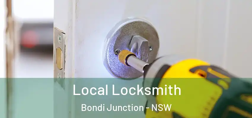 Local Locksmith Bondi Junction - NSW