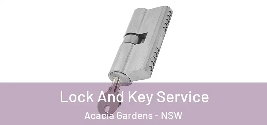 Lock And Key Service Acacia Gardens - NSW