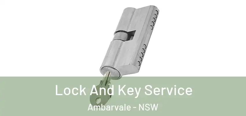 Lock And Key Service Ambarvale - NSW