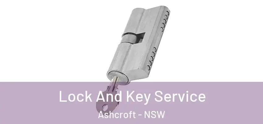 Lock And Key Service Ashcroft - NSW