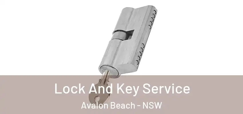 Lock And Key Service Avalon Beach - NSW