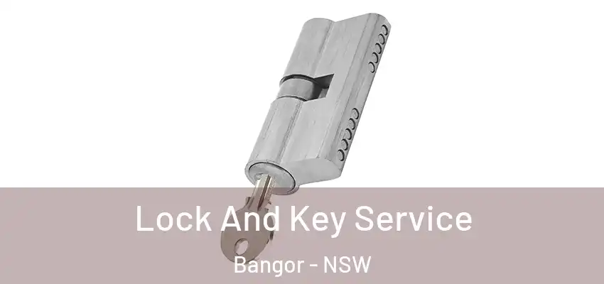 Lock And Key Service Bangor - NSW