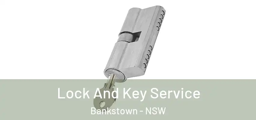Lock And Key Service Bankstown - NSW