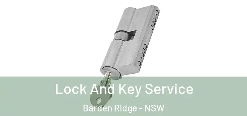 Lock And Key Service Barden Ridge - NSW