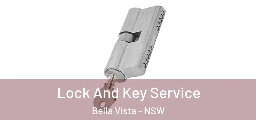 Lock And Key Service Bella Vista - NSW