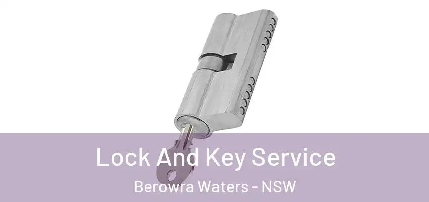 Lock And Key Service Berowra Waters - NSW