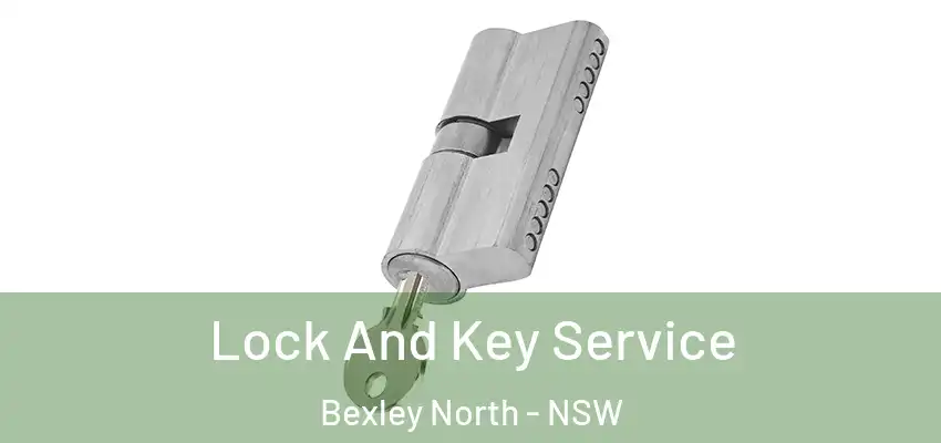 Lock And Key Service Bexley North - NSW