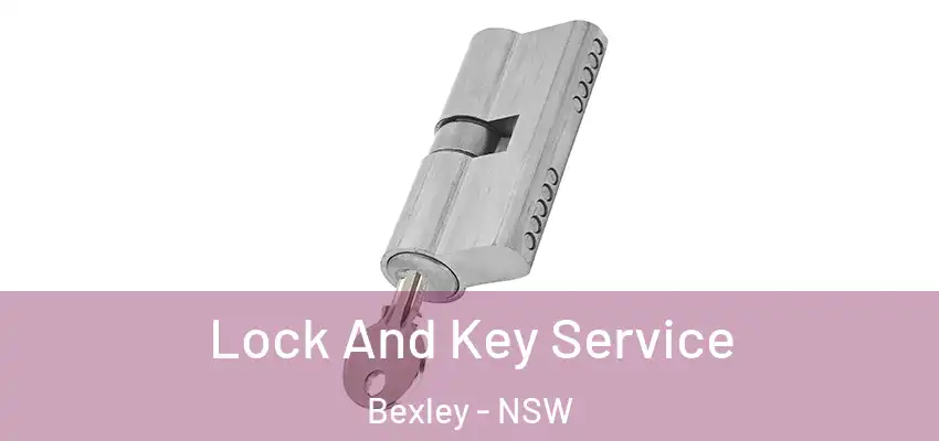 Lock And Key Service Bexley - NSW