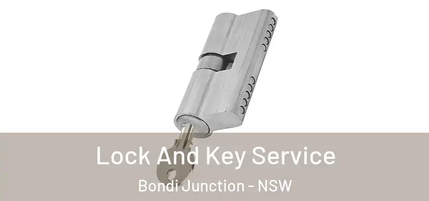 Lock And Key Service Bondi Junction - NSW