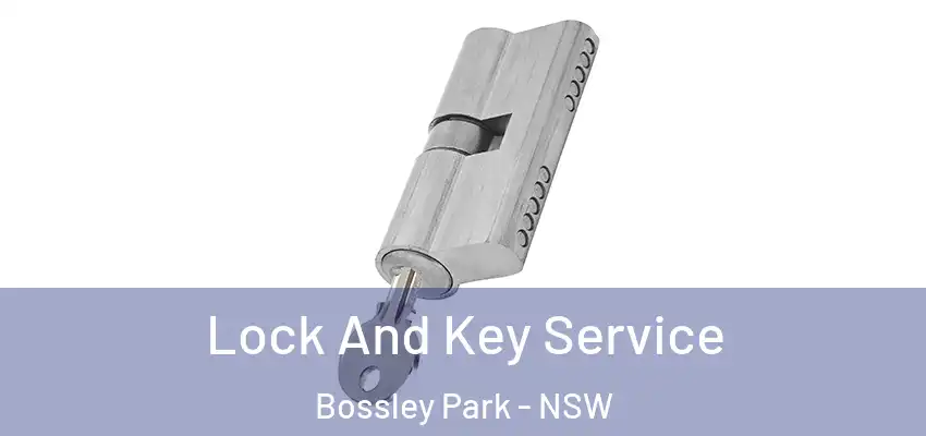 Lock And Key Service Bossley Park - NSW