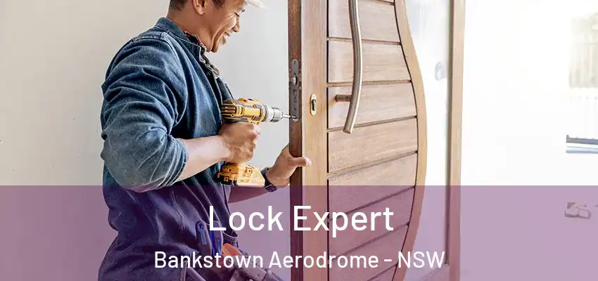 Lock Expert Bankstown Aerodrome - NSW