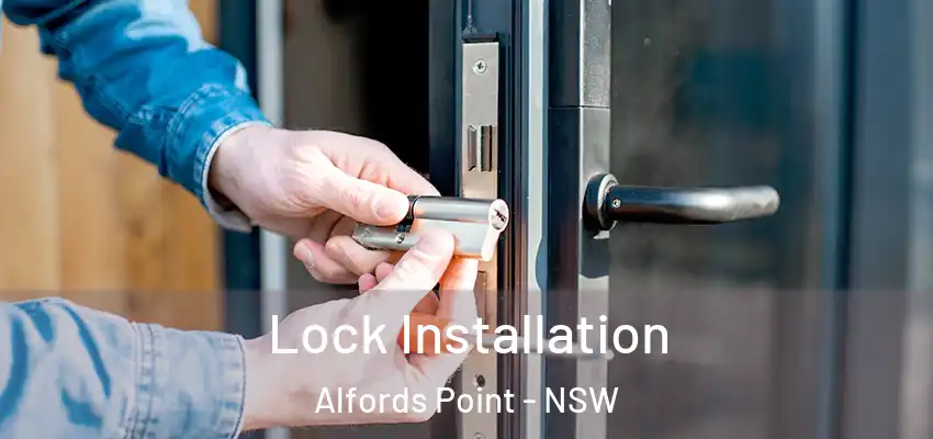 Lock Installation Alfords Point - NSW