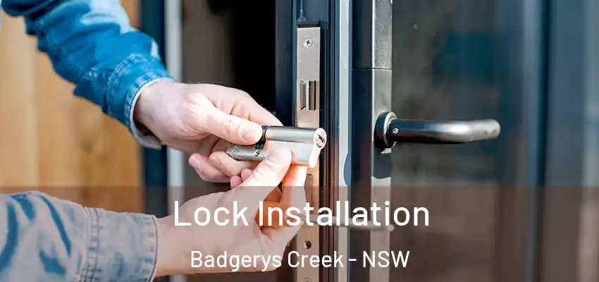 Lock Installation Badgerys Creek - NSW
