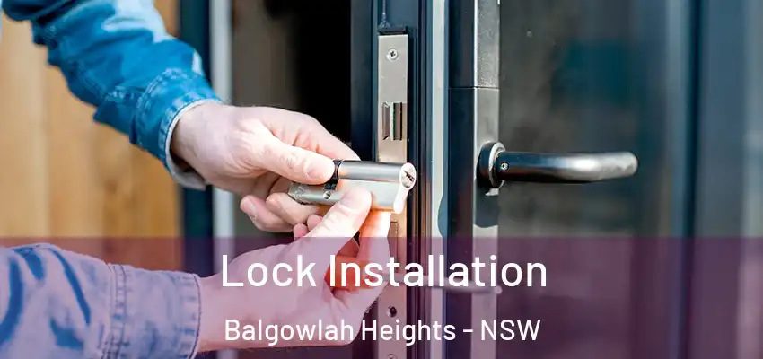 Lock Installation Balgowlah Heights - NSW