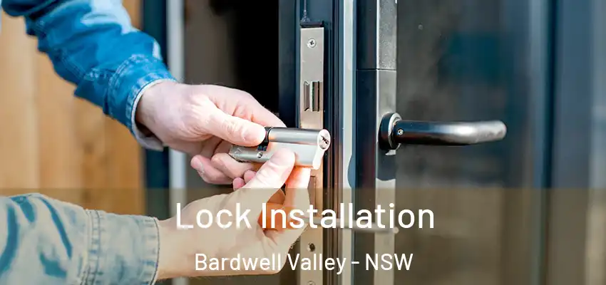 Lock Installation Bardwell Valley - NSW
