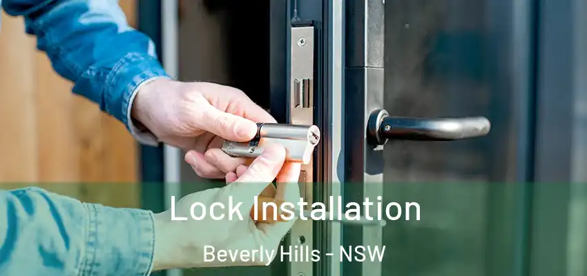 Lock Installation Beverly Hills - NSW