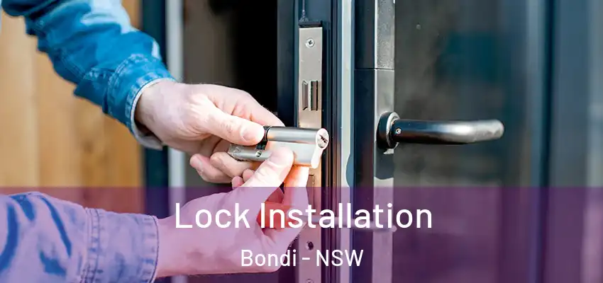 Lock Installation Bondi - NSW