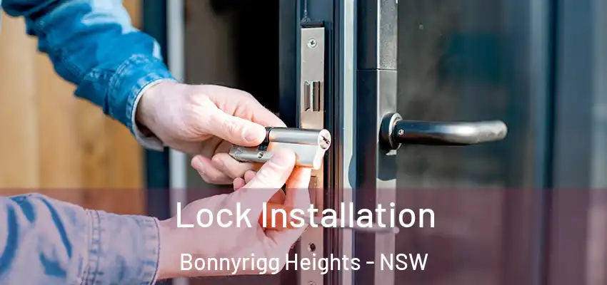 Lock Installation Bonnyrigg Heights - NSW