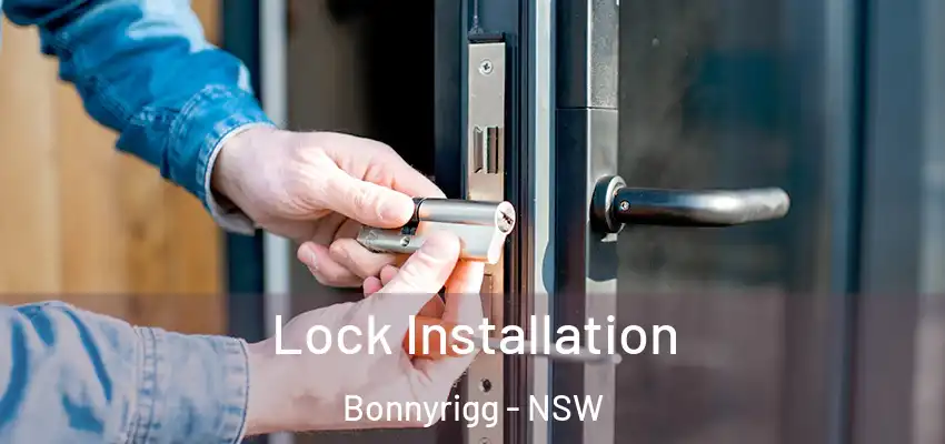 Lock Installation Bonnyrigg - NSW