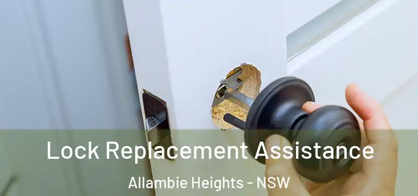 Lock Replacement Assistance Allambie Heights - NSW