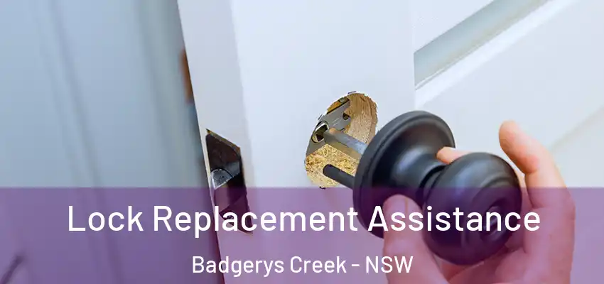 Lock Replacement Assistance Badgerys Creek - NSW