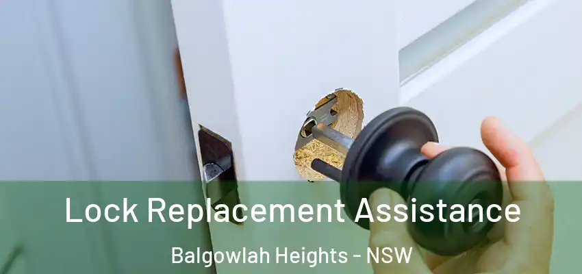 Lock Replacement Assistance Balgowlah Heights - NSW