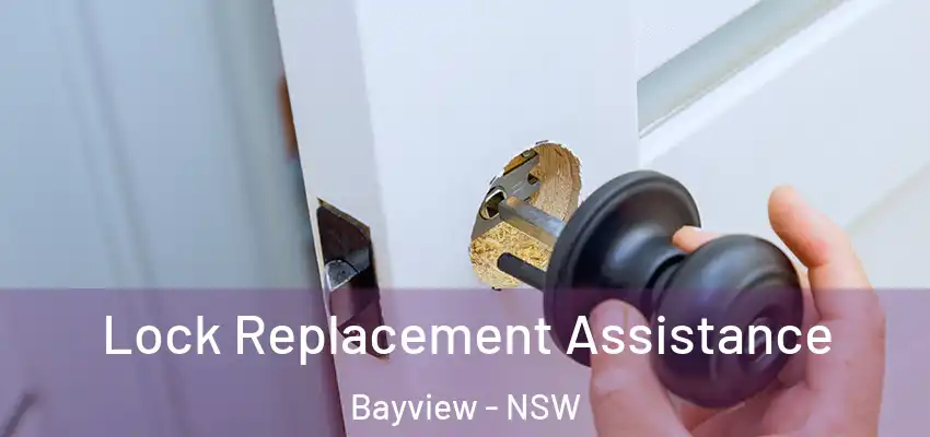 Lock Replacement Assistance Bayview - NSW