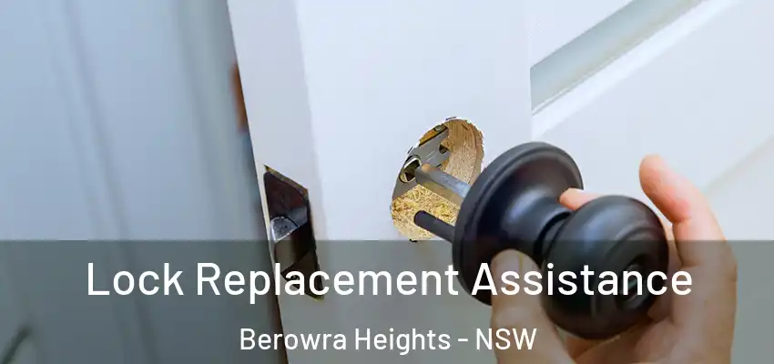 Lock Replacement Assistance Berowra Heights - NSW