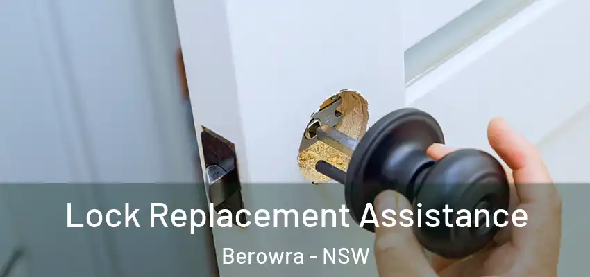 Lock Replacement Assistance Berowra - NSW