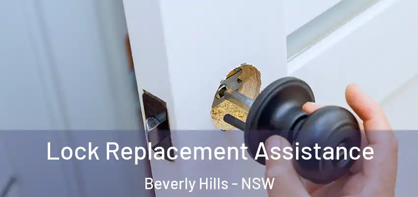 Lock Replacement Assistance Beverly Hills - NSW