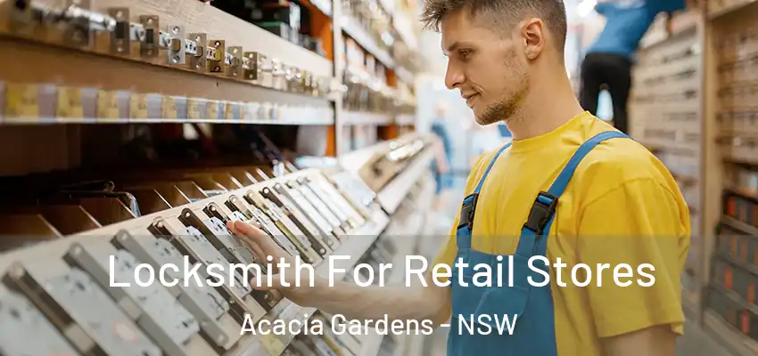 Locksmith For Retail Stores Acacia Gardens - NSW