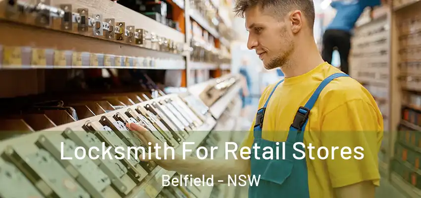 Locksmith For Retail Stores Belfield - NSW