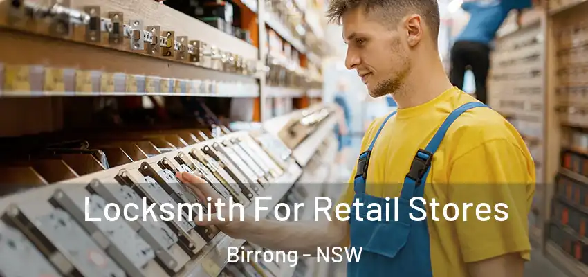 Locksmith For Retail Stores Birrong - NSW