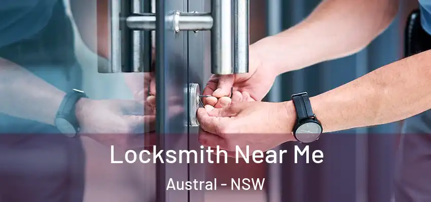 Locksmith Near Me Austral - NSW