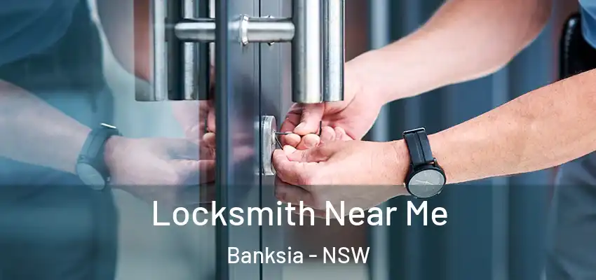 Locksmith Near Me Banksia - NSW