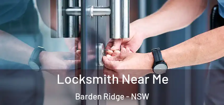 Locksmith Near Me Barden Ridge - NSW