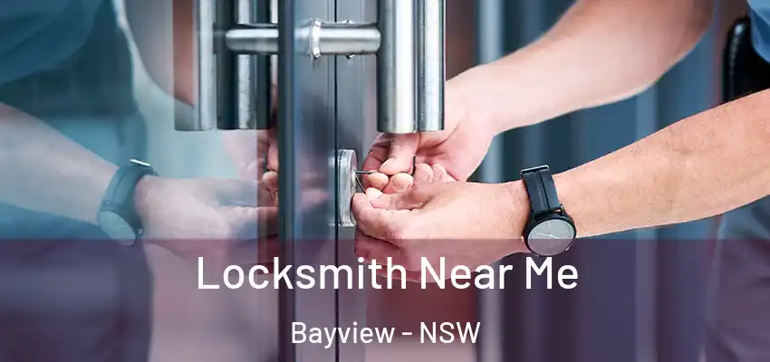Locksmith Near Me Bayview - NSW