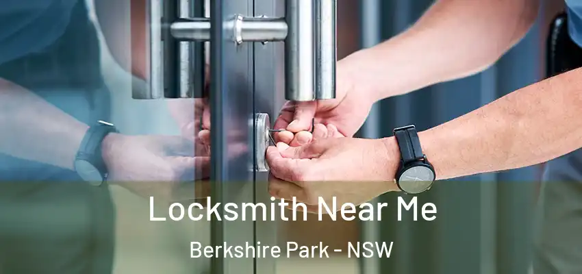 Locksmith Near Me Berkshire Park - NSW