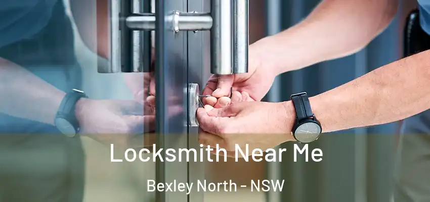 Locksmith Near Me Bexley North - NSW