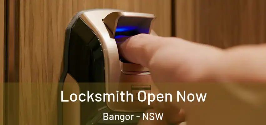 Locksmith Open Now Bangor - NSW